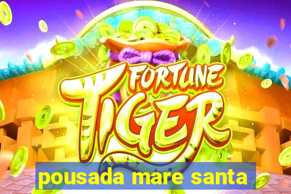 pousada mare santa